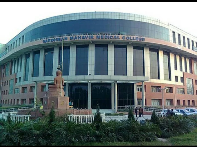 Vardhman Mahavir Medical College & Safdarjung Hospital, New Delhi