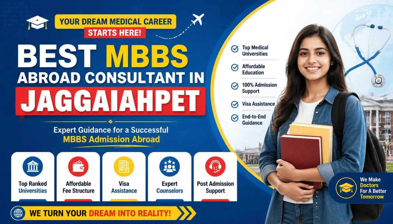 Best MBBS Abroad Consultant in Jaggaiahpet (Jaggayyapeta)