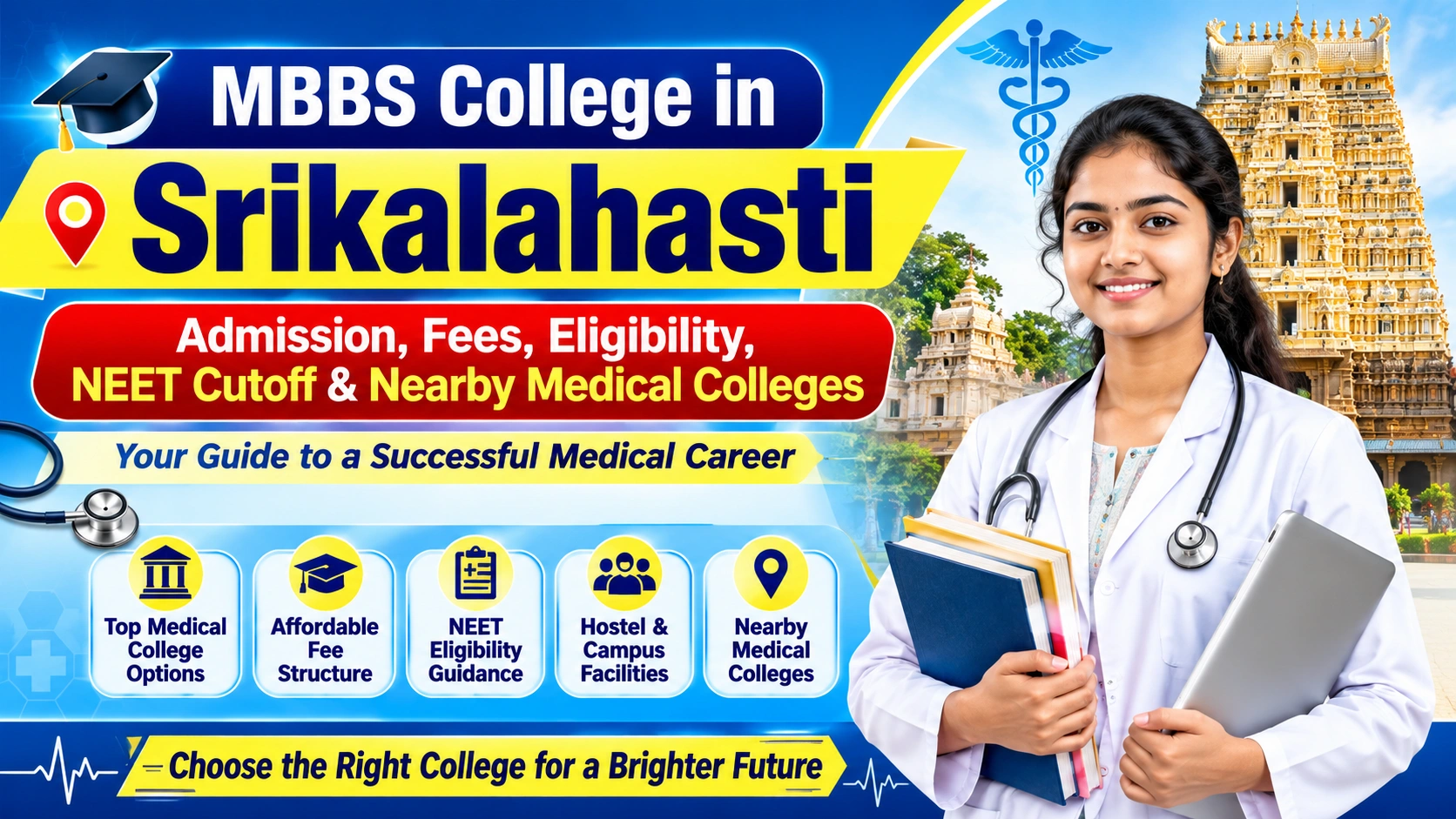 MBBS College in Srikalahasti: Admission, Fees, Eligibility, NEET Cutoff & Nearby Medical Colleges
