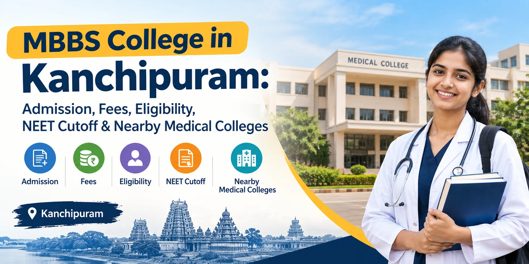 MBBS College in Kanchipuram: Admission, Fees, Eligibility, NEET Cutoff & Nearby Medical Colleges