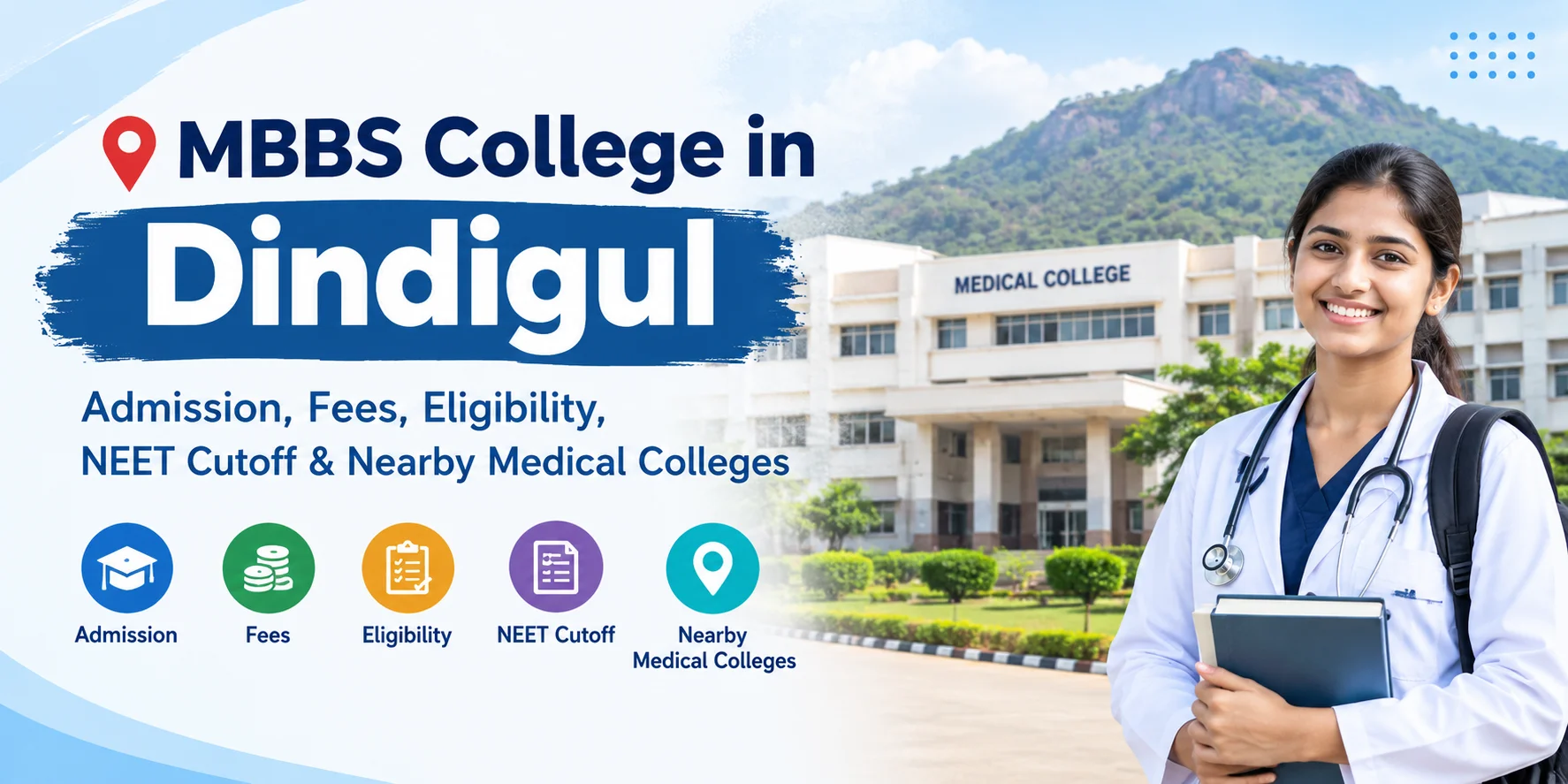 MBBS College in Dindigul: Admission, Fees, Eligibility, NEET Cutoff & Nearby Medical Colleges