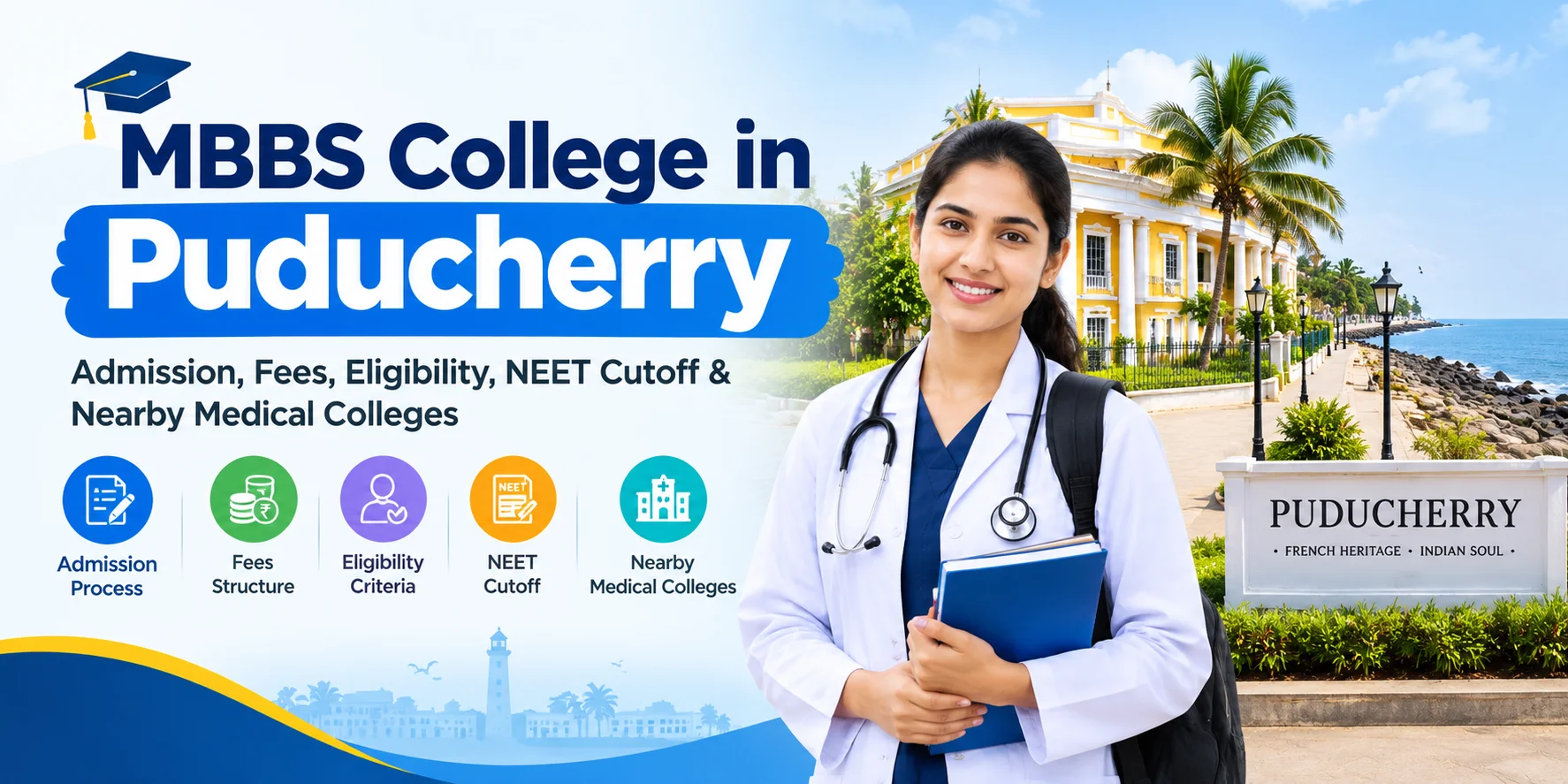 MBBS College in Puducherry: Admission, Fees, Eligibility, NEET Cutoff & Nearby Medical Colleges