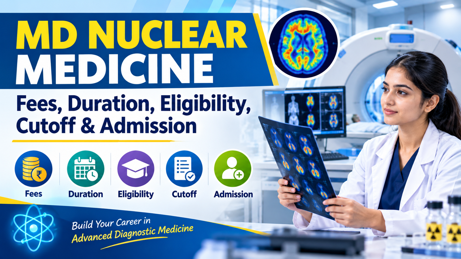 MD Nuclear Medicine Course: Fees, Duration, Eligibility, Cutoff & Admission