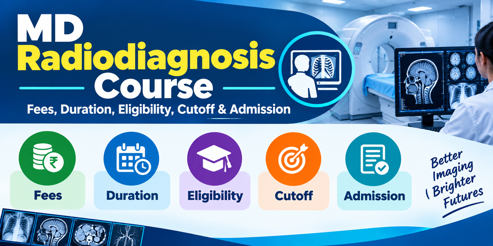 MD Radiodiagnosis Course: Fees, Duration, Eligibility, Cutoff & Admission